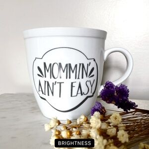 NEW Mommin’ Ain’t Easy white coffee tea mug large cup